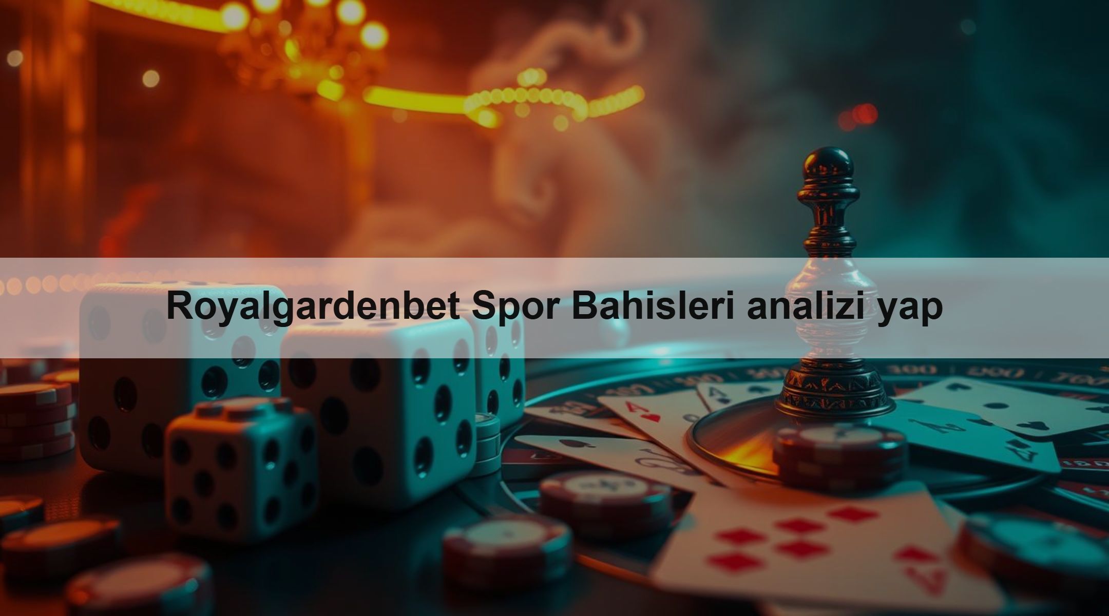 Royalgardenbet Spor Bahisleri analizi yap